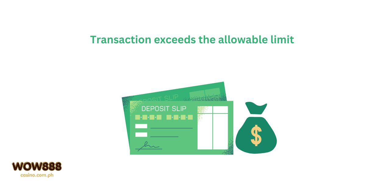 Transaction exceeds the allowable limit