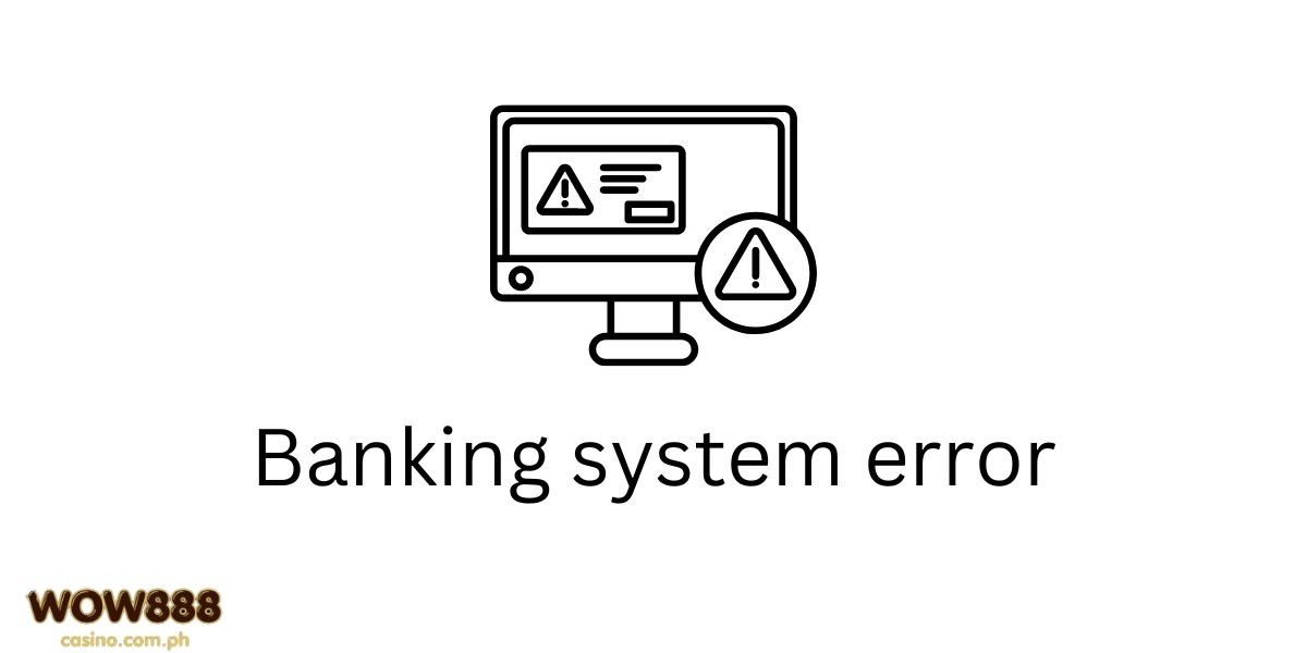 Banking System Error